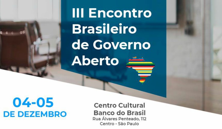 III_ENCONTRO_BRASILEIRO_GOV_ABERTO_740x430.jpg