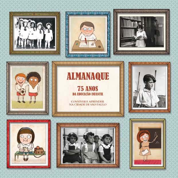 Almanaque 75 anos da Educação Infantil: conviver e aprender na Cidade de São Paulo