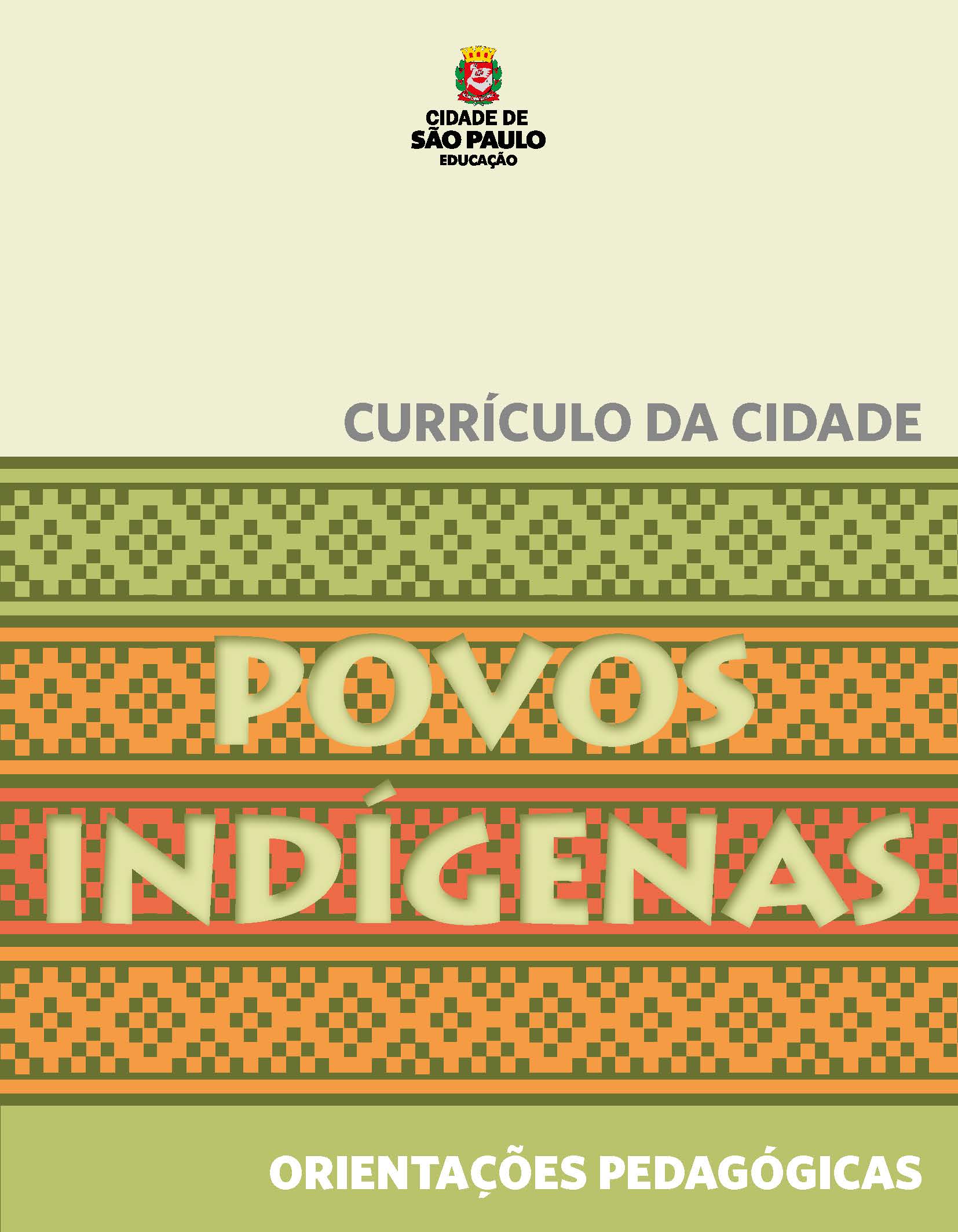 Currículo da Cidade: Povos Indígenas: orientações pedagógicas