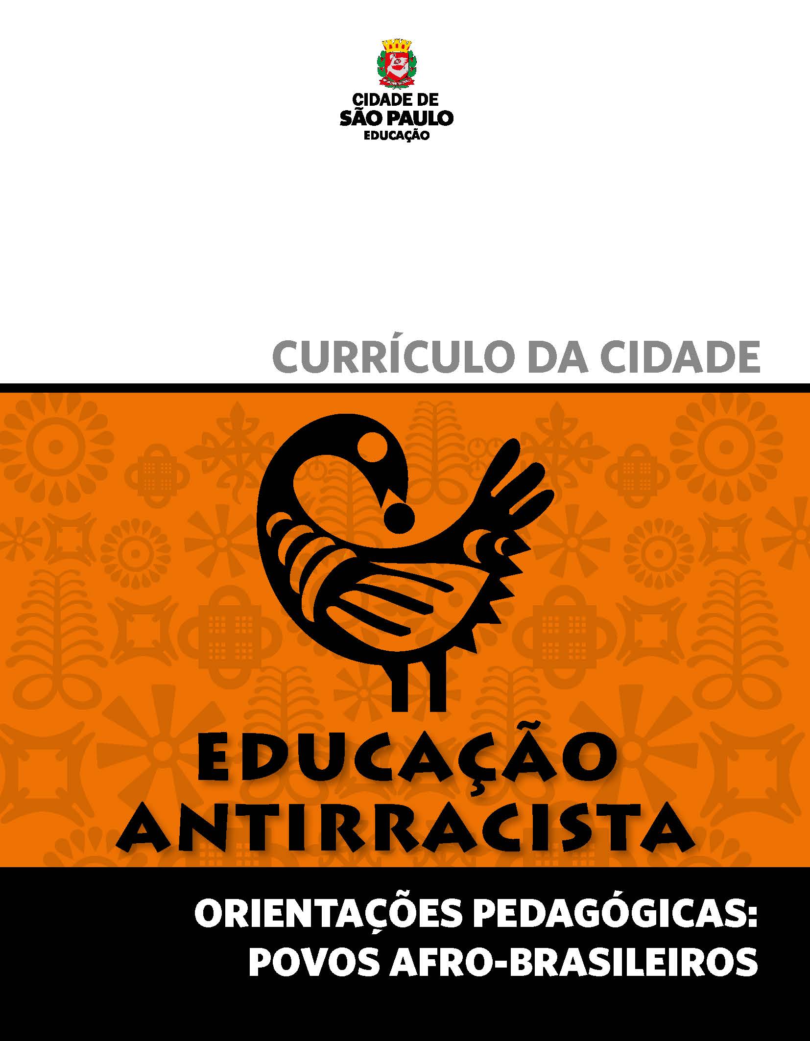 Currículo da Cidade: Educação Antirracista: orientações pedagógicas: povos afro-brasileiros