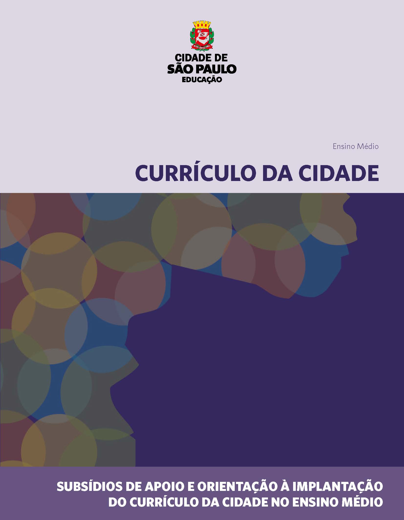 Currículo da Cidade: Ensino Médio: subsídios de apoio e orientação a implantação