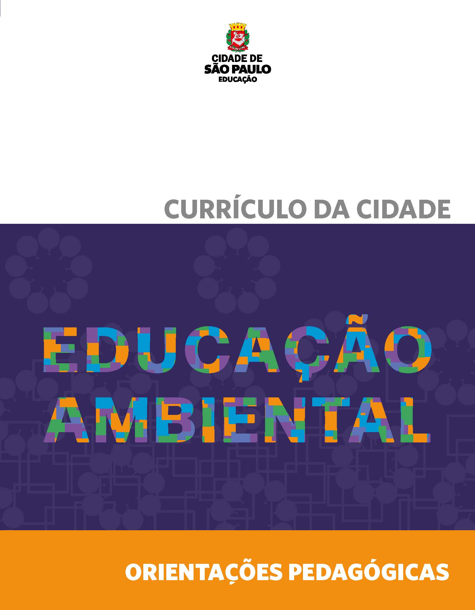 Currículo da Cidade: Educação Ambiental: orientações pedagógicas