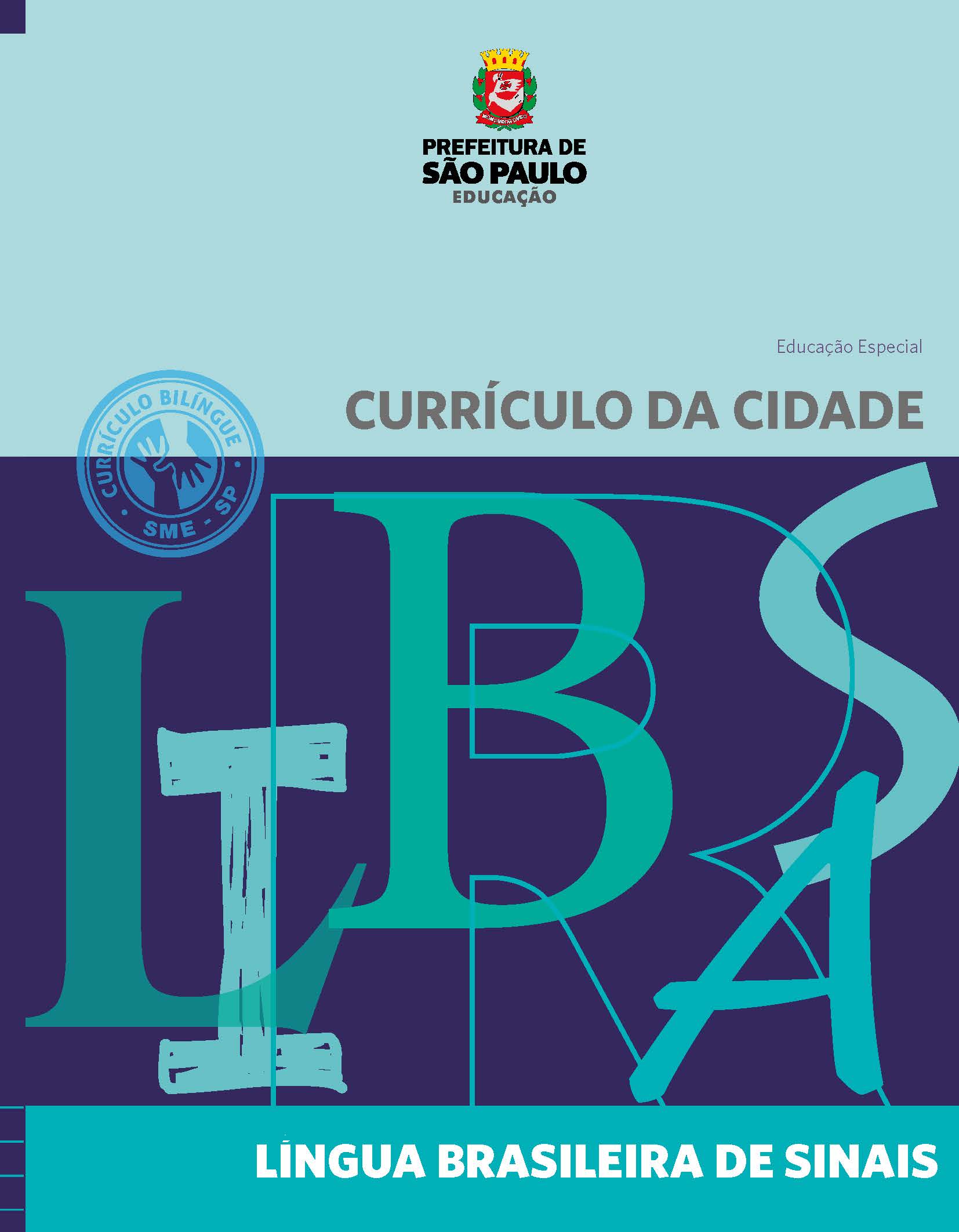 Currículo da Cidade: Educação Especial: Língua Brasileira de Sinais – Libras