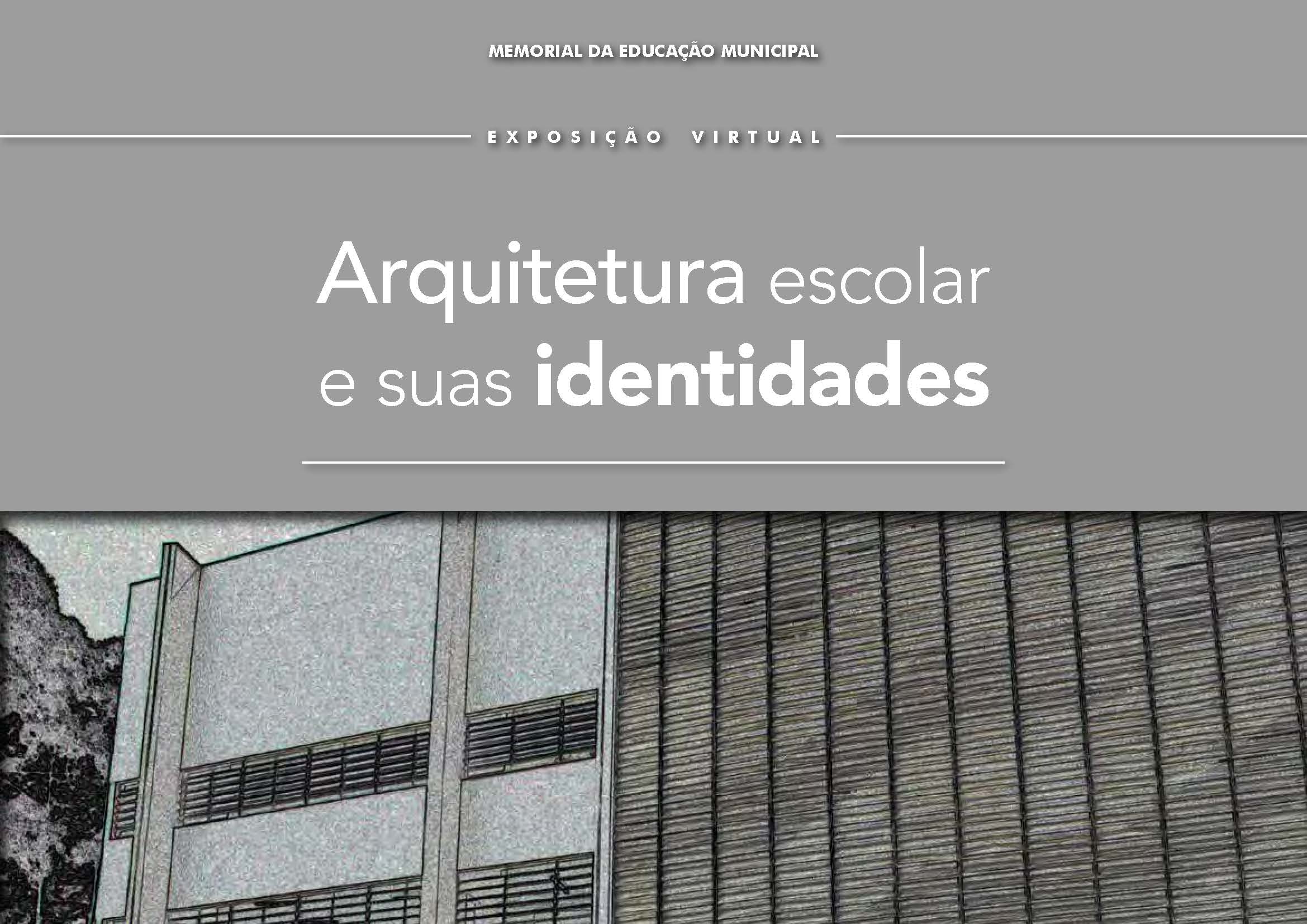 A arquitetura escolar retratada em diferentes décadas é o tema da exposição virtual do MEM