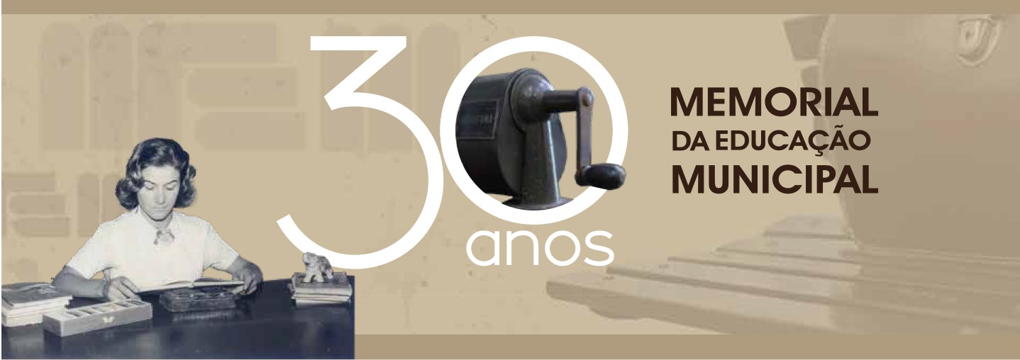 Celebração 30 anos do Memorial da Educação Municipal – MEM