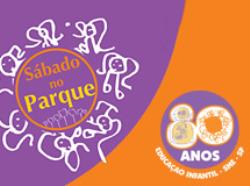“Sábado no Parque” celebra 80 anos da Educação Infantil Paulistana