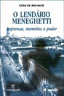 capa do livro O lendário Meneghetti: imprensa, memória e poder