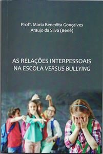 capa do livro Relações Interpessoais na Escola Versus Bullying