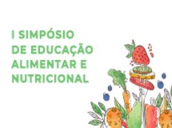 Secretaria Municipal de Educação promove o I Simpósio de Educação Alimentar e Nutricional