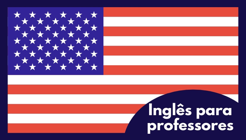 Imagem com a bandeira dos Estados Unidos, e uma escrita "Inglês para professores" no canto da imagem.