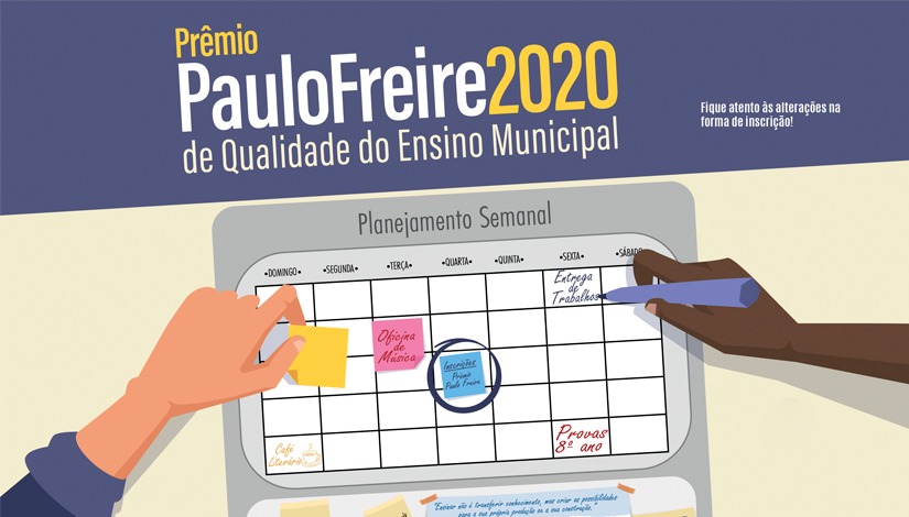 No topo da imagem, o título: Prêmio Paulo Freire 2020 de qualidade do ensino municipal, logo abaixo, a imagem de um calendário co planejamento semana, para que as pessoas se organizem para enviar o projeto