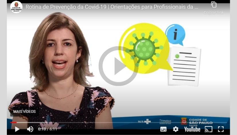 imagem de uma tela de vídeo sendo reproduzido no youtube. Título do vídeo Rotina de prevenção da Covid-19 | Orientações para profissionais da Educação. Na cena uma mulher com roupas floridas e ícone de informação e de informações sobre coronavírus.