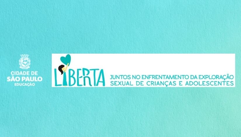 Imagem com fundo em tons verde claro e as logomarcas Cidade de São Paulo e Liberta - Juntos no enfrentamento da exploração sexual de crianças e adolescentes.