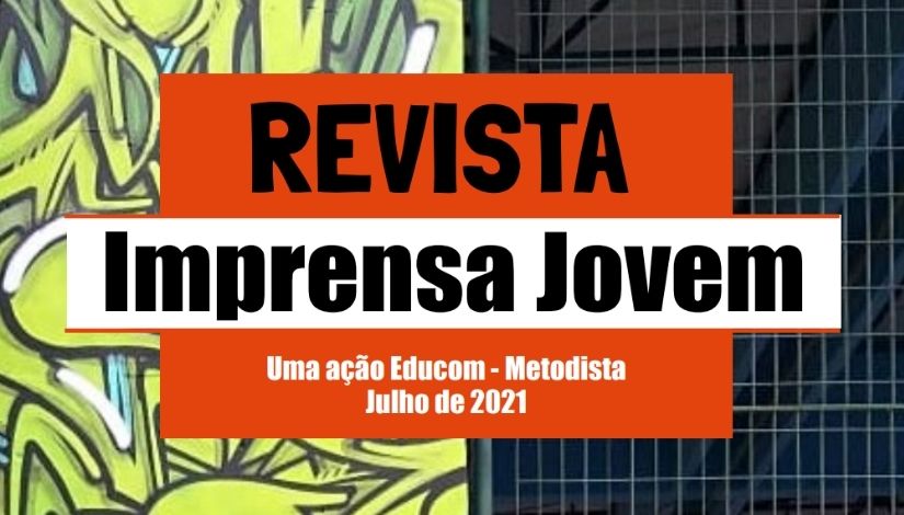 Imagem mostra parte da capa da Revista Imprensa Jovem - Uma ação Educom - Metodista - Junho 2021