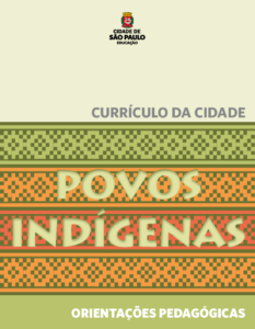 Currículo da cidade: Orientações pedagógicas - Povos indígenas