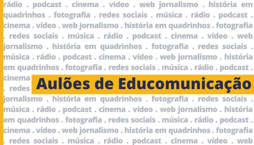 banner com o texto Aulões de educomunicação