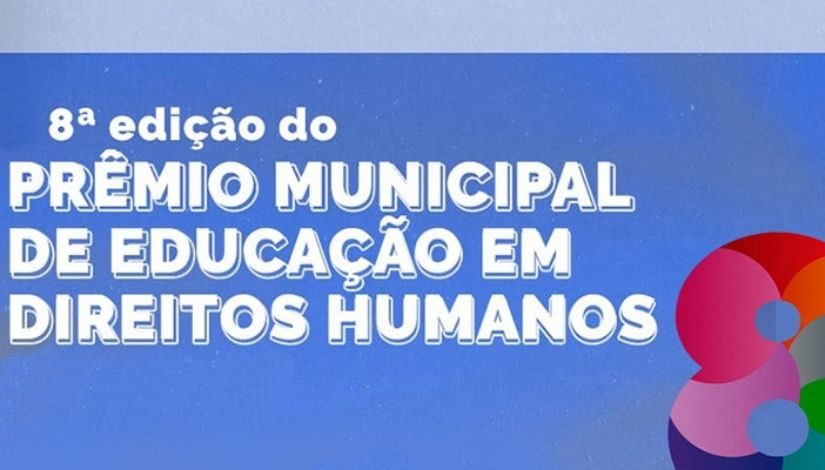 Imagem em fundo azul com o texto "8° edição do Prêmio Municipal de Educação em Direitos Humanos"