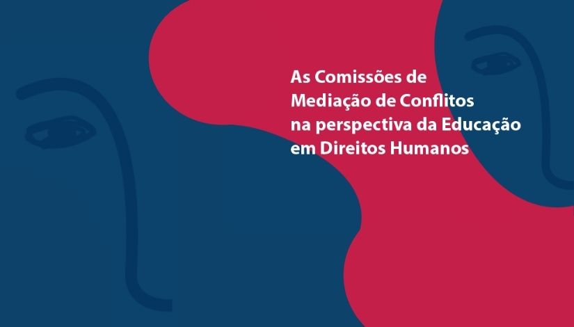 Comissões de mediação de conflito na perspectivia de educação em direitos humanos