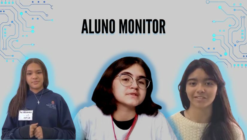 Arte com três meninas no centro, fundo cinza e elementos na dor azul nas bordas superiores. Na parte de cima há o texto "Aluno Monitor"