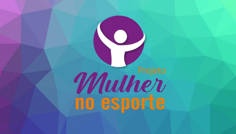 Projeto Mulher no Esporte promove ações para incentivar o