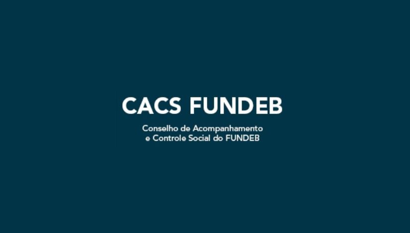 CACS FUNDEB - Conselho de Acompanhamento e Controle Social do FUNDEB.