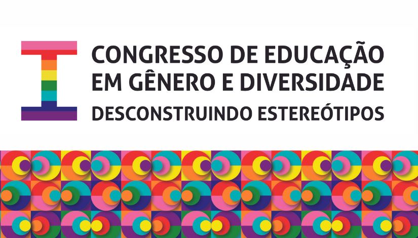 Imagem onde se lê "I Congresso de Educação em Gênero e Diversidade - Descontruindo Estereótipos"