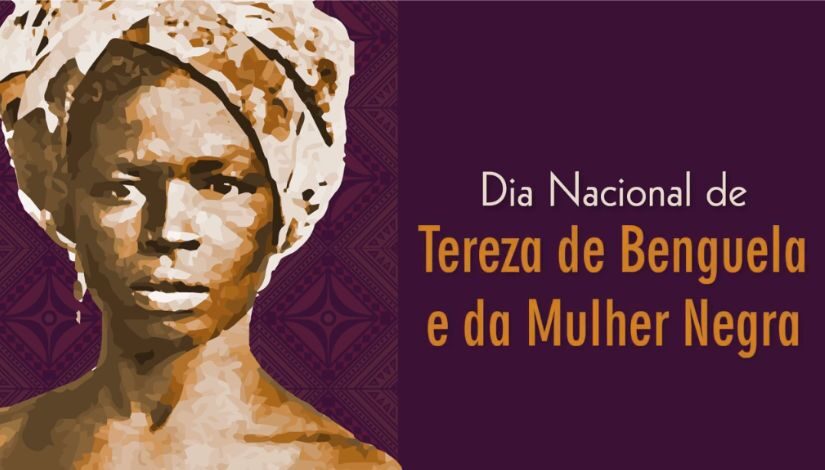 Imagem de divulgação do Dia Nacional Tereza De Benguela E Da Mulher Negra