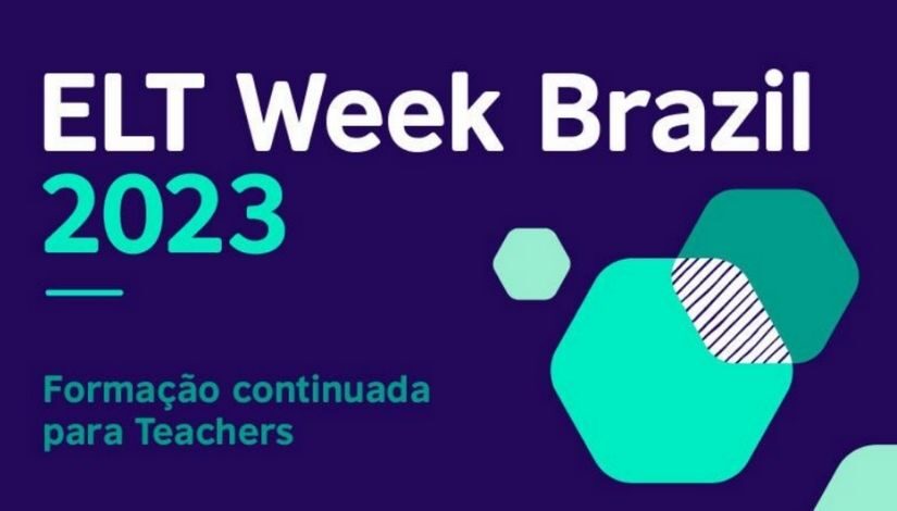 Arte com fundo azul escuro. Segue com o texto "ELT Week Brazil 2023 - Formação continuada para teachers".