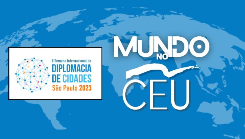 Imagem com fundo azul e o desenho do mapa mundi onde se lê "Mundo no CEU - II Semana Internacional da Diplomacia de Cidades - São Paulo 2023".