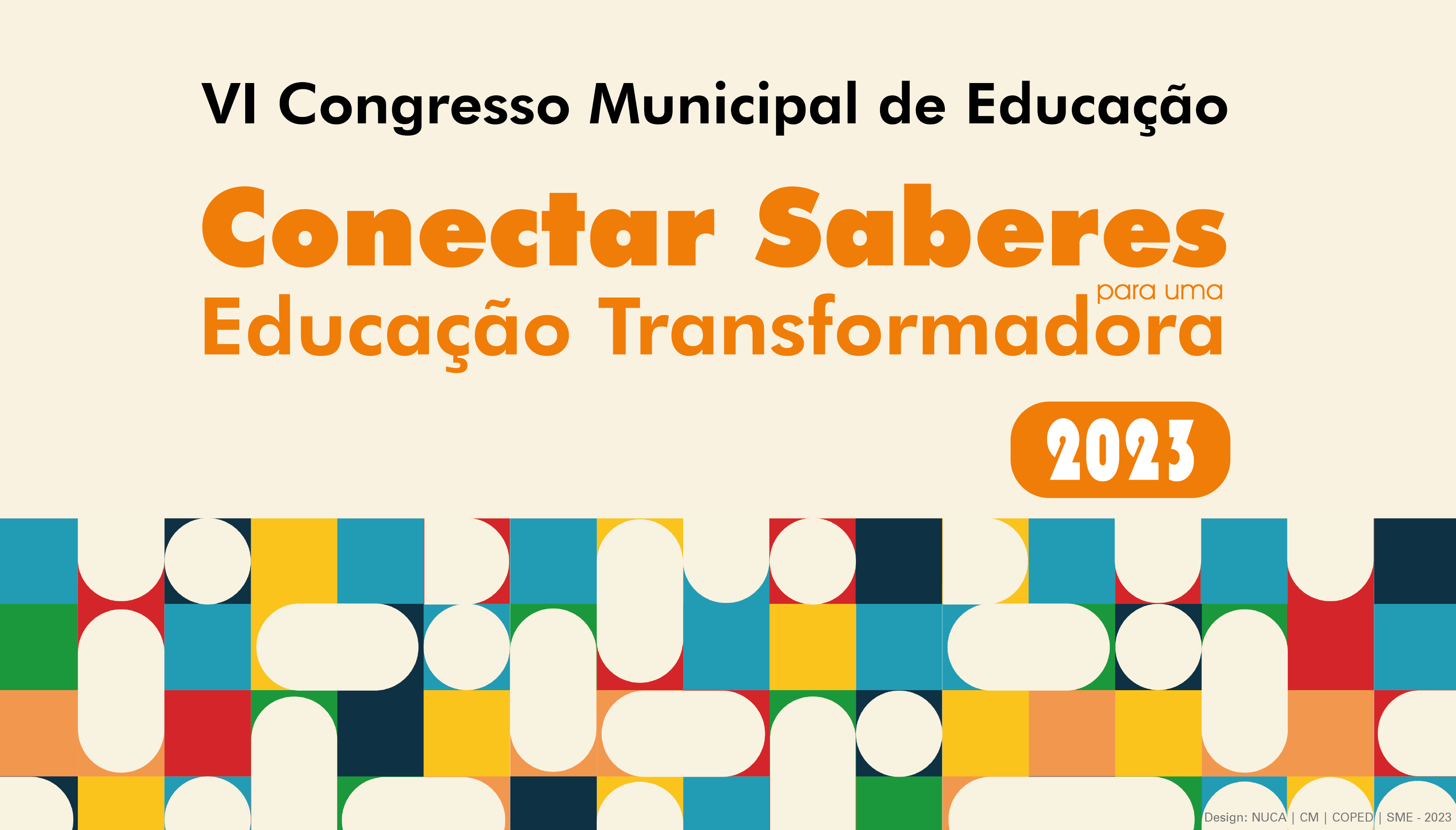 Congresso Municipal de Educação Conectar Saberes para uma Educação Transformadora