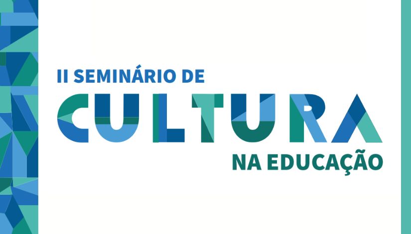 II Seminário de Cultura na Educação