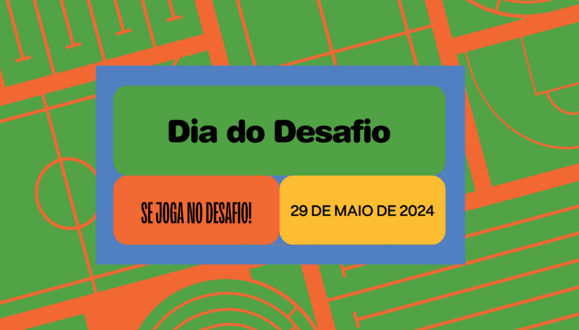 Banner Dia Do Desafio - Se joga no desafio 29 de maio de 2024