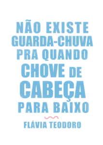 Capanaoexisteguardachuva