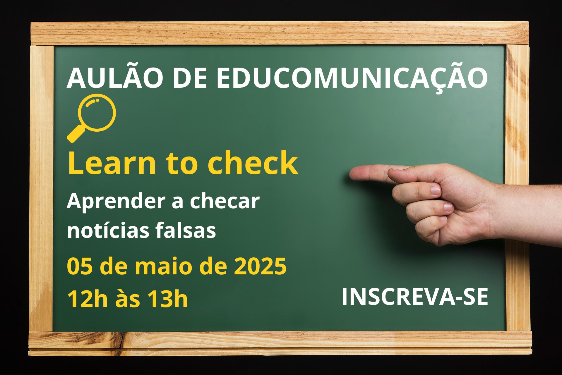 Lousa com informação sobre inscrição para Aulão de Educomunicação Learn Check
