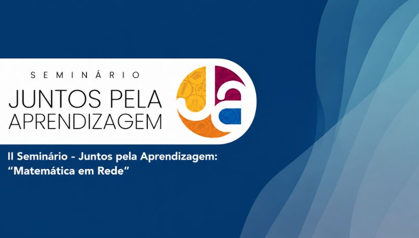 Imagem retangular, com fundo azul-escuro e elementos gráficos em tons de azul-claro no lado direito. No lado esquerdo, há uma faixa branca com o texto “SEMINÁRIO JUNTOS PELA APRENDIZAGEM” e uma logomarca colorida. Na parte inferior esquerda, aparece o texto: “II Seminário – Juntos pela Aprendizagem: ‘Matemática em Rede’”.